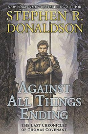 Against All Things Ending (The Last Chronicles of Thomas Covenant)