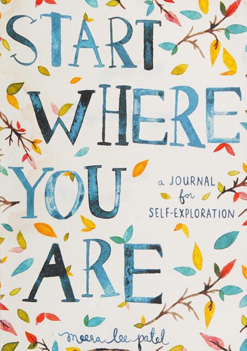 Start Where You Are: A Journal For Self-Exploration