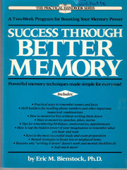 Success Through Better Memory: A Two Week Program for Boosting Your Memory Power (The Practical Handbook Series)