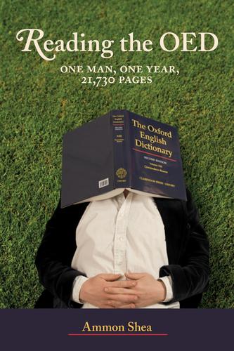 Reading the OED: One Man, One Year, 21,730 Pages