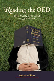 Reading the OED: One Man, One Year, 21,730 Pages