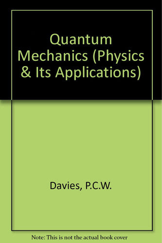 Quantum Mechanics (Physics & Its Applications)