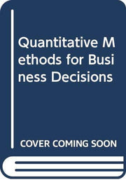 Quantitative Methods for Business Decisions