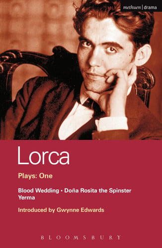 Plays: One "Blood Wedding"; "Yerma"; "Dona Rosita the Spinster":