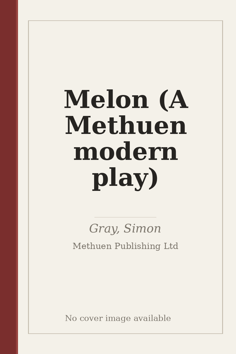 Melon (A Methuen modern play) - no cover image available