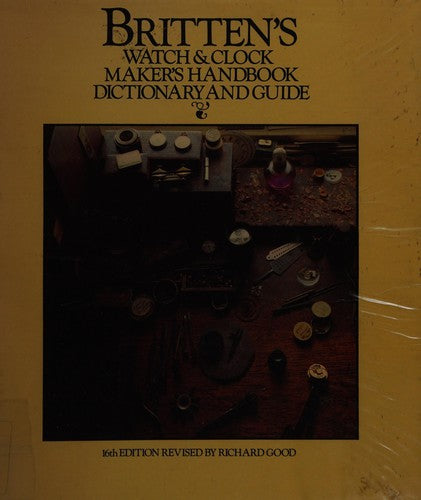 Watch and Clock Makers' Handbook, Dictionary and Guide