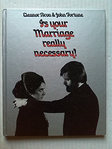 Is Your Marriage Really Necessary?