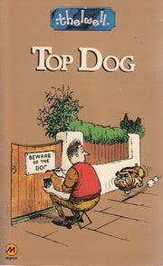 Top Dog: Thelwell's Complete Canine Compendium