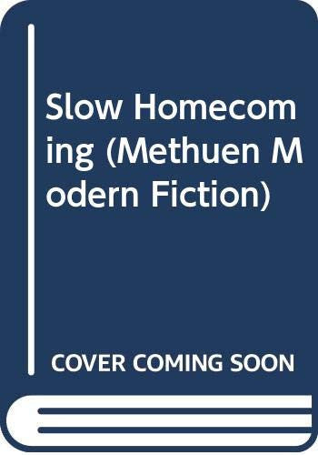 Slow Homecoming (Methuen Modern Fiction)