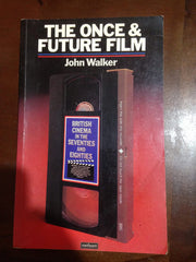 Once and Future Film: British Cinema in the Seventies and Eighties