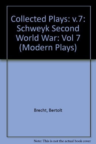 Collected Plays, Vol. 7: The visions of Simone Machard, Schweyk in the Second World War