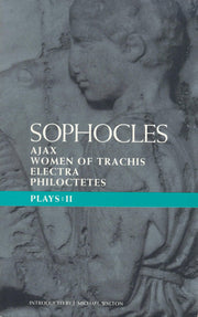 Sophocles Plays: "Ajax", "Women of Trachis", "Electra", "Philoctetes" v.2: Plays Two (Classical Dramatists)