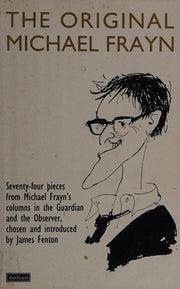 The Original Michael Frayn: Satirical Essays (Methuen Humour Classics)