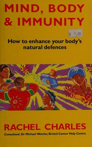 Mind, Body and Immunity: How to Enhance Your Body's Natural Defences