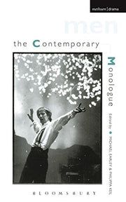 The Contemporary Monologue Men (Audition Speeches)