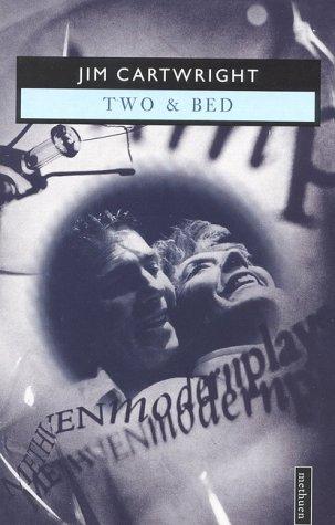 Two & Bed (Methuen Modern Plays) (Modern Classics)
