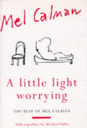 A Little Light Worrying: The Best of Mel Calman