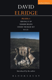 Eldridge Plays: 1: Serving it Up; Summer Begins; Under the Blue Sky; M.A.D.: v. 1 (Contemporary Dramatists)