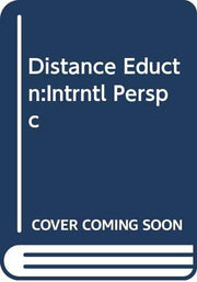 Distance Eductn:Intrntl Perspc: International Perspectives
