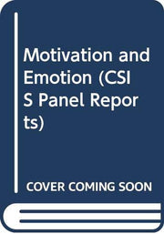 Motivation and Emotion (CSIS Panel Reports)