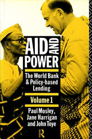 Aid and Power: v.1: World Bank and Policy Based Lending: Vol 1