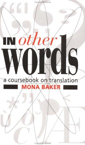 In Other Words: A Coursebook on Translation