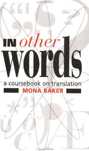In Other Words: A Coursebook on Translation