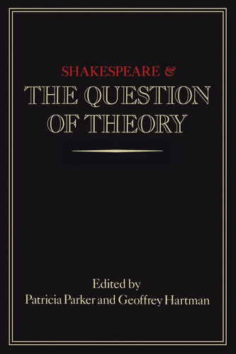 Shakespeare and the Question of Theory