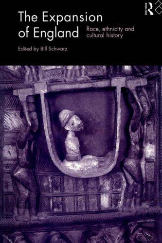 The Expansion of England: Race, Ethnicity and Cultural History