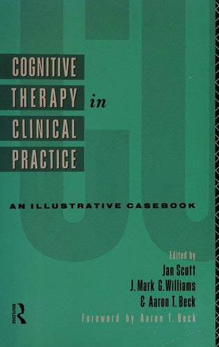 Cognitive Therapy in Clinical Practice: An Illustrative Casebook