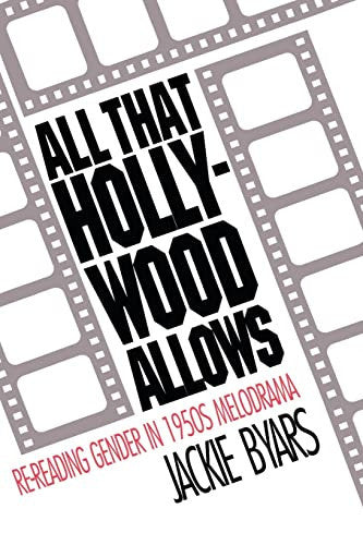 All that Hollywood Allows: Re-reading Gender in 1950s Melodrama