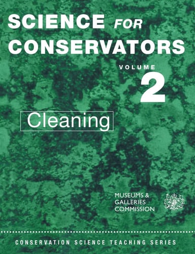 The Science For Conservators Series: Volume 2: Cleaning: 002