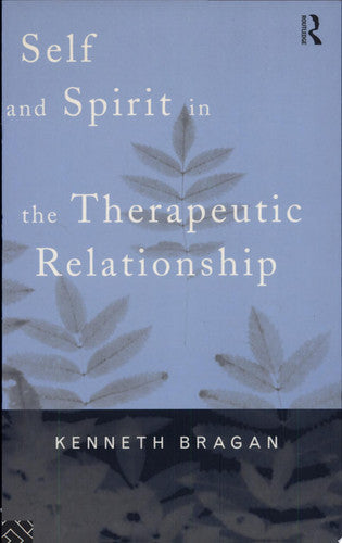 Self and Spirit in the Therapeutic Relationship