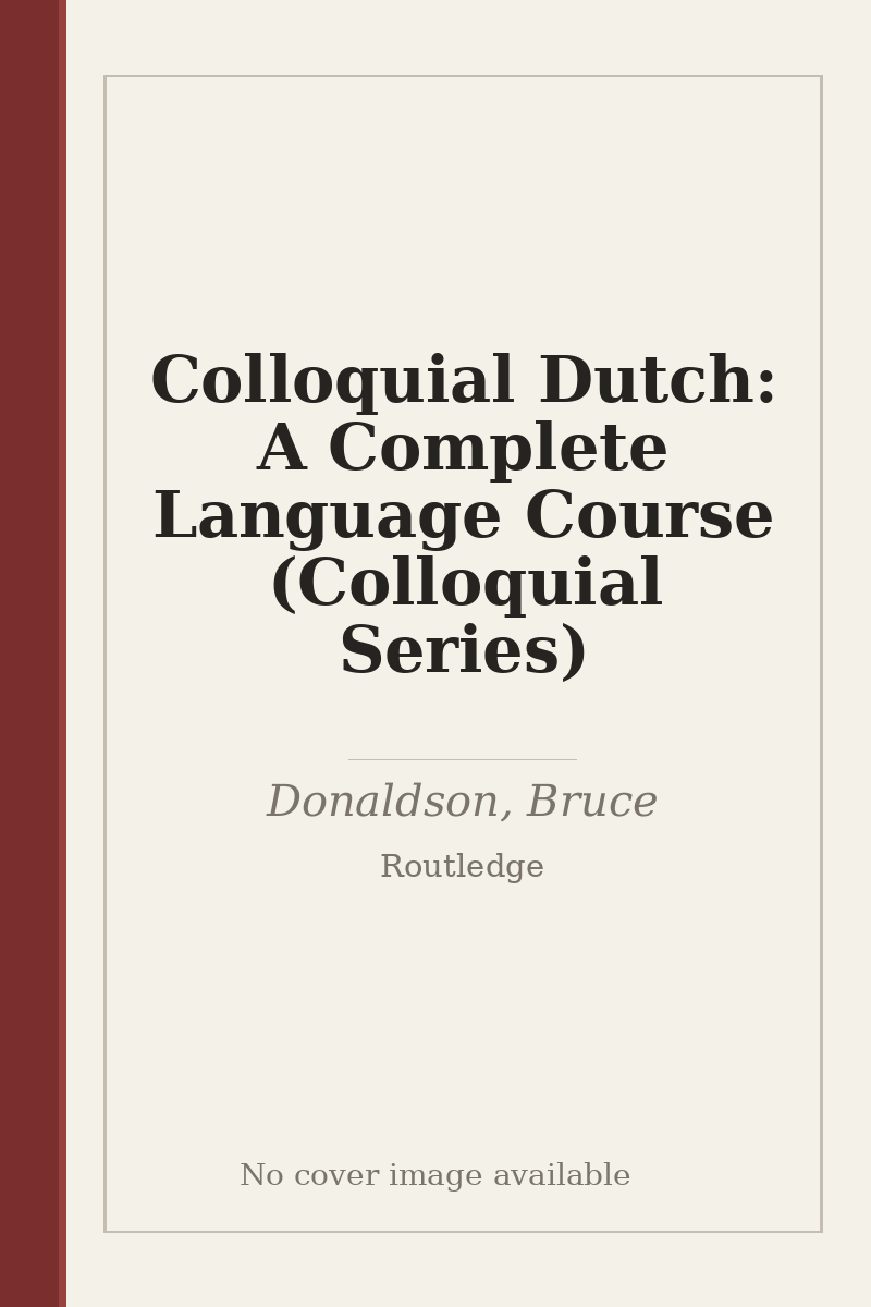 Colloquial Dutch: A Complete Language Course (Colloquial Series) - no cover image available