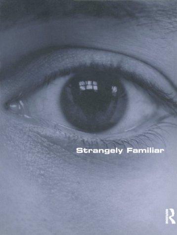 Strangely Familiar: Narratives of Architecture in the City