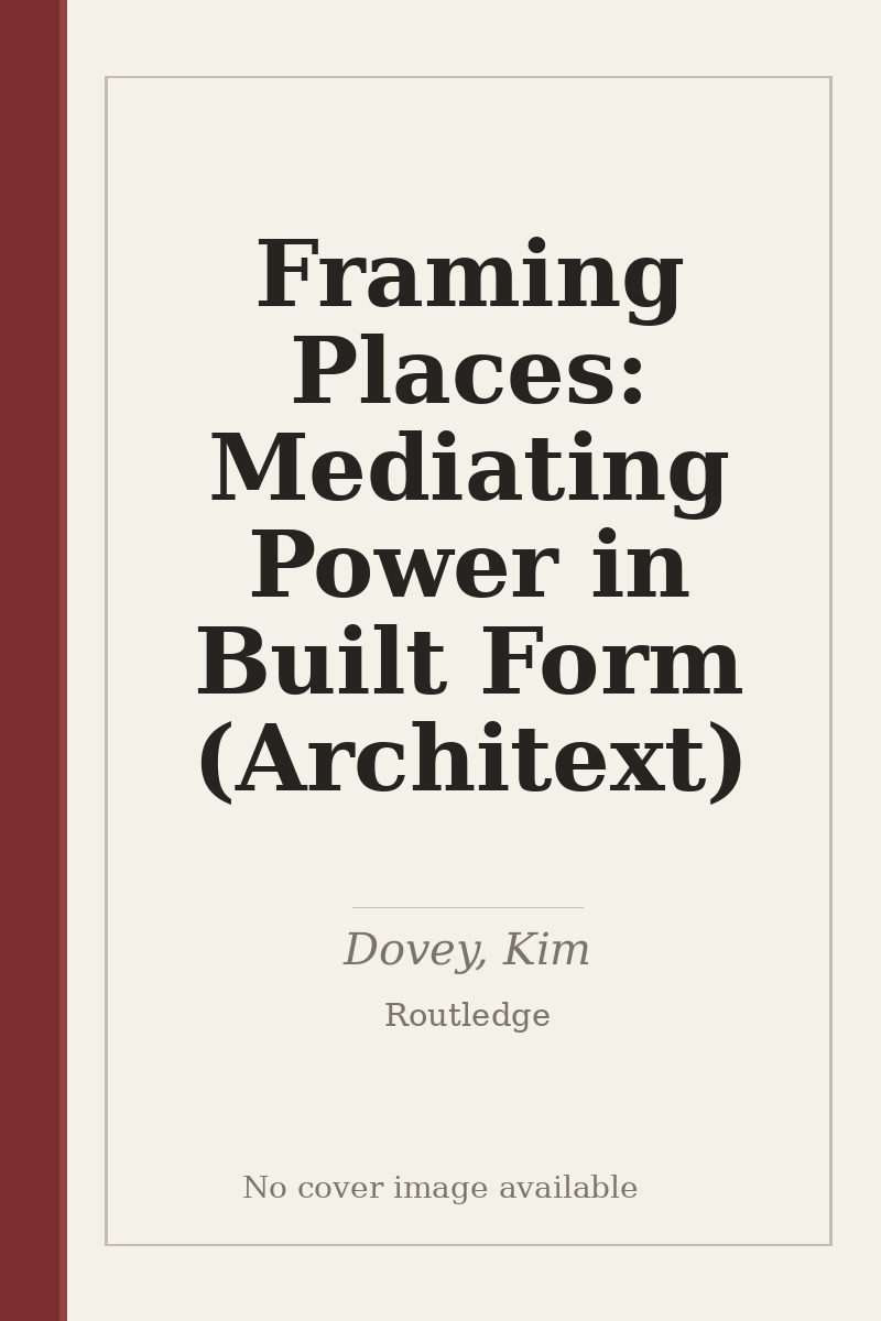 Framing Places: Mediating Power in Built Form (Architext) - no cover image available