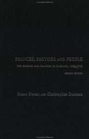 Princes, Pastors and People: The Church and Religion in England, 1500-1700