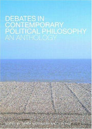 Debates in Contemporary Political Philosophy: An Anthology
