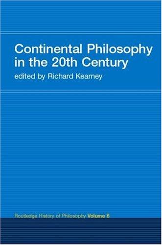 Continental Philosophy in the 20th Century: Routledge History of Philosophy Volume 8