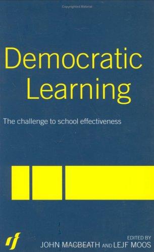 Democratic Learning: The Challenge to School Effectiveness