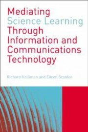 Mediating Science Learning through Information and Communications Technology