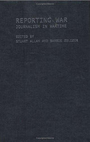Reporting War: Journalism in Wartime