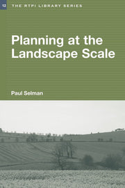 Planning at the landscape scale (RTPI Library Series)