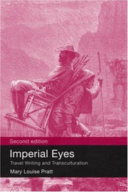 Imperial Eyes: Travel Writing and Transculturation