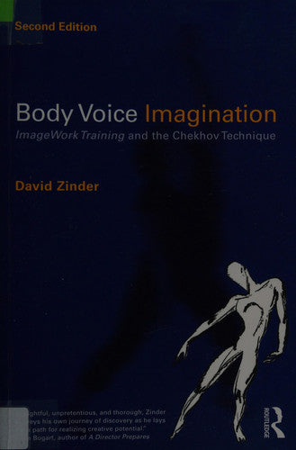 Body Voice Imagination: ImageWork Training and the Chekhov Technique