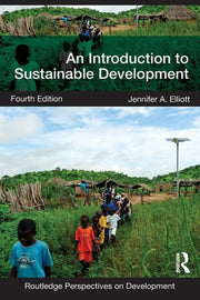 An Introduction to Sustainable Development (Routledge Perspectives on Development)