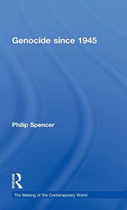 Genocide since 1945 (The Making of the Contemporary World)