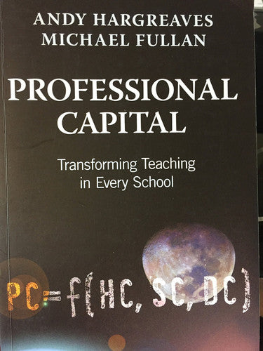 Professional Capital: Transforming Teaching in Every School
