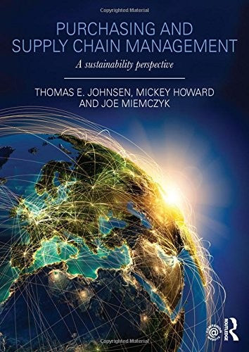 Purchasing and Supply Chain Management: A Sustainability Perspective