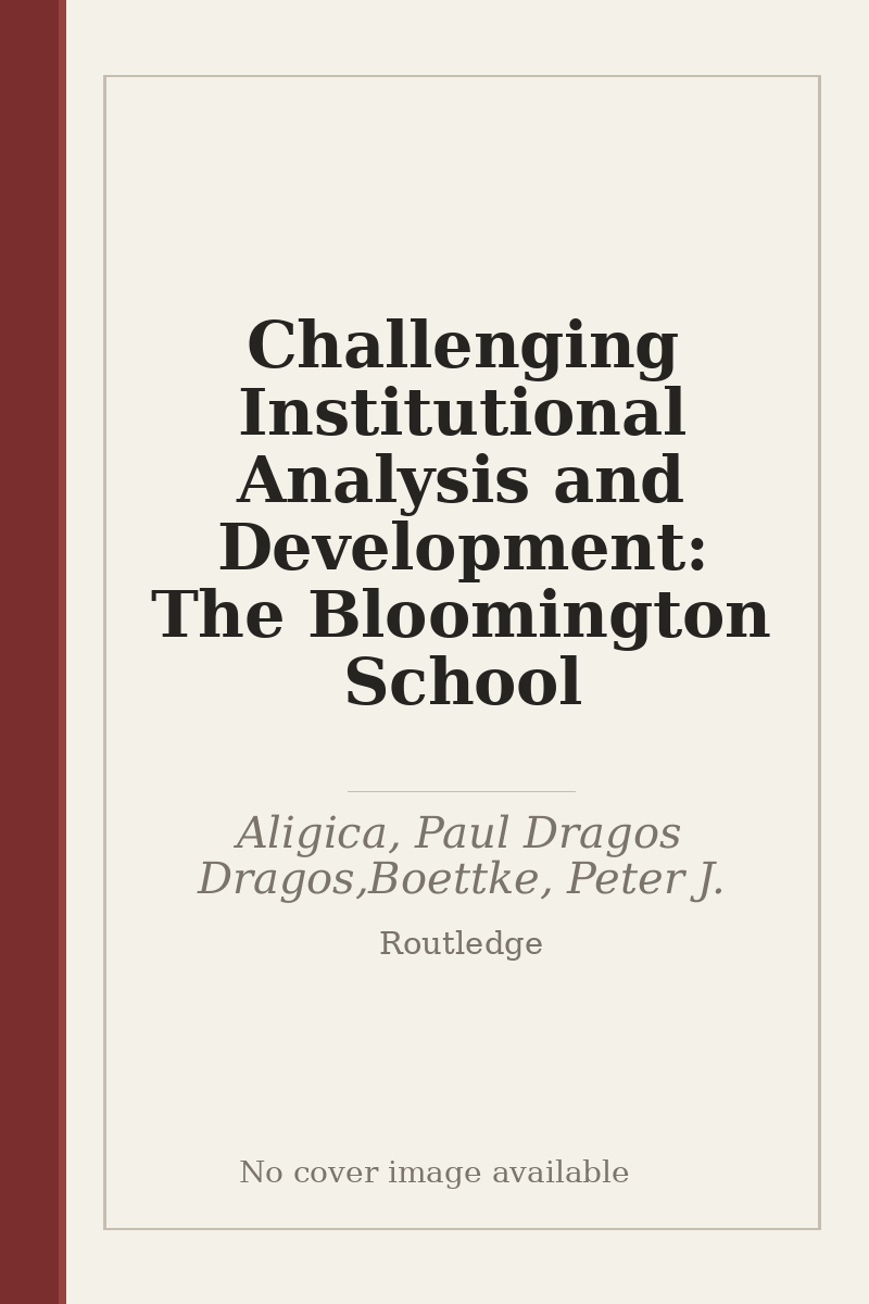 Challenging Institutional Analysis and Development: The Bloomington School - no cover image available